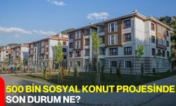 500 Bin Sosyal Konut Projesinde Son Durum Ne?