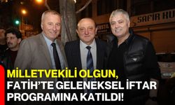 Milletvekili Olgun, Fatih’te Geleneksel İftar Programına Katıldı!