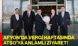 Afyon’da Vergi Haftasında ATSO’ya Anlamlı Ziyaret!