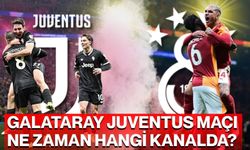 Galatasaray Juventus maçı ne zaman hangi kanalda?