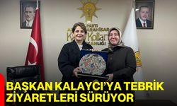 Başkan Kalaycı’ya Tebrik Ziyaretleri Sürüyor