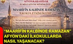 “Maarifin Kalbinde Ramazan” Afyon’daki İlkokullarda Nasıl Yaşanacak?
