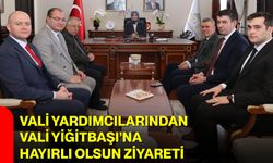 Vali Yardımcılarından Vali Yiğitbaşı’na Hayırlı Olsun Ziyareti