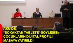 AKÜ’de “Sokaktan Tablete” Söyleşisi: Çocukların Dijital Profili Masaya Yatırıldı