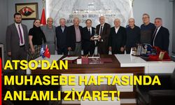 ATSO’dan Muhasebe Haftasında Anlamlı Ziyaret!