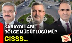 Karayolları Bölge Müdürlüğü mü? Cısss…