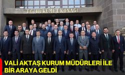 Vali Aktaş Kurum Müdürleri ile Bir Araya Geldi