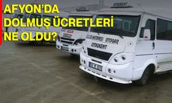 Afyon’da Dolmuş Ücretleri Ne Oldu?