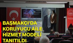 Başmakçı’da Koruyucu Aile Hizmet Modeli Tanıtıldı