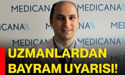 Uzmanlardan bayram uyarısı!