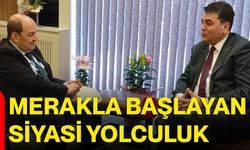 Merakla Başlayan Siyasi Yolculuk