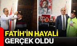 Fatih’in Hayali Gerçek Oldu