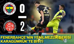 Fenerbahçe’nin Yenilmezlik Serisi Karagümrük’te Bitti