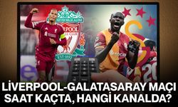 Liverpool-Galatasaray Maçı Saat Kaçta, Hangi Kanalda?