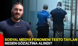 Sosyal Medya Fenomeni Testo Taylan Neden Gözaltına Alındı?