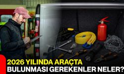 2026 Yılında Araçta Bulunması Gerekenler Neler?