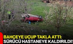 Bahçeye Uçup Takla Attı: Sürücü Hastaneye Kaldırıldı!