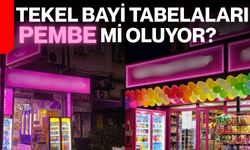 Tekel Bayi Tabelaları Pembe mi Oluyor?