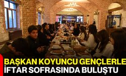 Başkan Koyuncu Gençlerle İftar Sofrasında Buluştu
