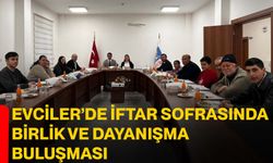 Evciler’de iftar sofrasında birlik ve dayanışma buluşması