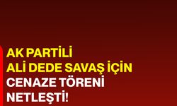 AK Partili Ali Dede Savaş için cenaze töreni netleşti