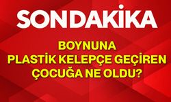 Boynuna Plastik Kelepçe Geçiren Çocuğa Ne Oldu?