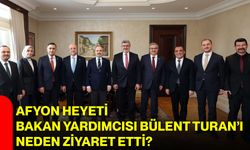 Afyon Heyeti Bakan Yardımcısı Bülent Turan’ı Neden Ziyaret Etti?