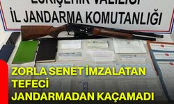 Zorla Senet İmzalatan Tefeci Jandarmadan Kaçamadı
