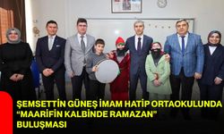 Şemsettin Güneş İmam Hatip Ortaokulunda “Maarifin Kalbinde Ramazan” Buluşması