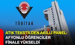 Atık Tekstilden Akıllı Panel: Afyonlu Öğrenciler Finale Yükseldi