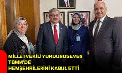 Milletvekili Yurdunuseven, TBMM’de Hemşehrilerini Kabul Etti