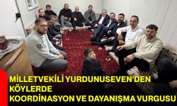 Milletvekili Yurdunuseven’den Köylerde Koordinasyon ve Dayanışma Vurgusu