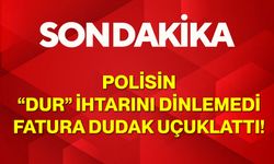 Polisin “Dur” İhtarını Dinlemedi, Fatura Dudak Uçuklattı!