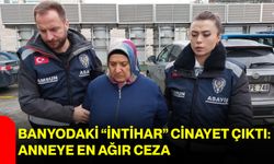 Banyodaki “İntihar” Cinayet Çıktı: Anneye En Ağır Ceza