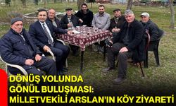 Dönüş Yolunda Gönül Buluşması: Milletvekili Arslan’ın Köy Ziyareti