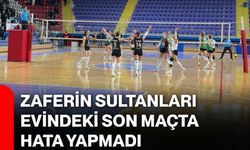 Zaferin Sultanları Evindeki Son Maçta Hata Yapmadı