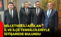 Milletvekili Arslan, İl ve İlçe Temsilcileriyle İstişarede Bulundu
