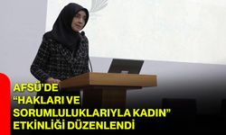 AFSÜ’de “Hakları ve Sorumluluklarıyla Kadın” Etkinliği Düzenlendi