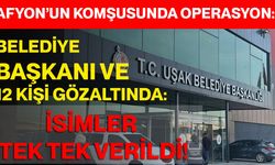 Afyon’un Komşusunda Operasyon: Belediye Başkanı Ve 12 Kişi Gözaltında: İsimler Tek Tek Verildi!