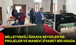 Milletvekili Özkaya Seydiler’de: Projeler ve Manevi Ziyaret Bir Arada