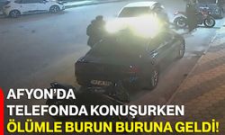 Afyon’da Telefonda Konuşurken Ölümle Burun Buruna Geldi!