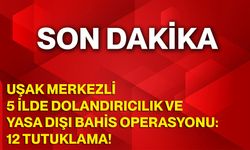 uşak merkezli 5 ilde dolandırıcılık ve yasa dışı bahis operasyonu: 12 tutuklama!