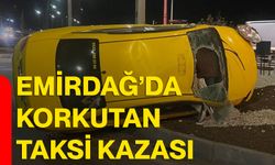 Emirdağ’da korkutan taksi kazası