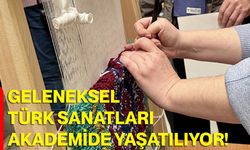 Geleneksel Türk sanatları akademide yaşatılıyor