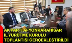 AK Parti Afyonkarahisar İl Yürütme Kurulu Toplantısı Gerçekleştirildi