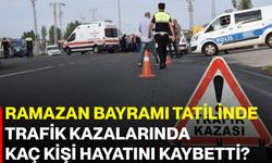 Ramazan Bayramı Tatilinde Trafik Kazalarında Kaç Kişi Hayatını Kaybetti?