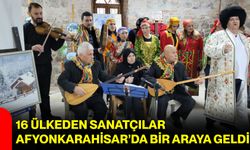 16 Ülkeden Sanatçılar Afyonkarahisar’da Bir Araya Geldi