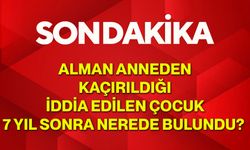 Alman Anneden Kaçırıldığı İddia Edilen Çocuk 7 Yıl Sonra Nerede Bulundu?