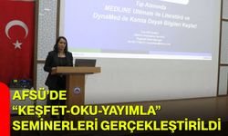 AFSÜ’de “Keşfet-Oku-Yayımla” Seminerleri Gerçekleştirildi