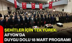 Şehitler İçin Tek Yürek: Afyon’da Duygu Dolu 18 Mart Programı